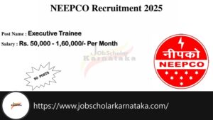 NEEPCO Recruitment 2025