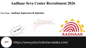 Aadhaar Seva Center Recruitment 2026